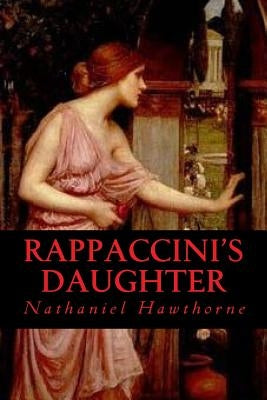 Rappaccinis Daughter by Ravell