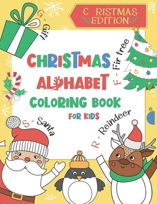 Christmas Alphabet Coloring Book for Kids: Color and Learn the Alphabet - A BONUS Christmas Coloring Board Game Inside by Chatty Parrot