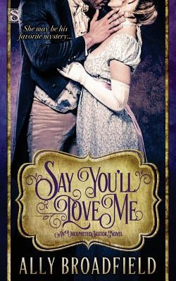 Say You'll Love Me by Broadfield, Ally