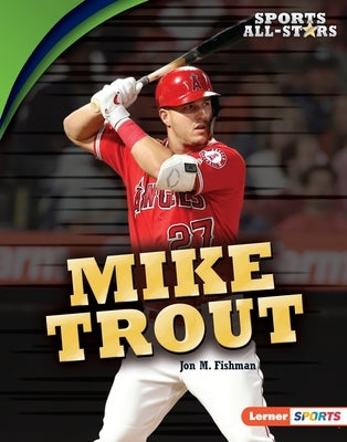 Mike Trout by Fishman, Jon M.