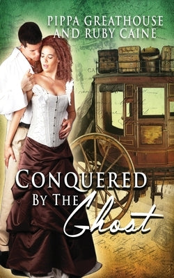 Conquered by the Ghost by Caine, Ruby