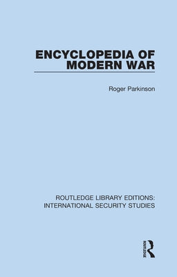 Encyclopedia of Modern War by Parkinson, Roger