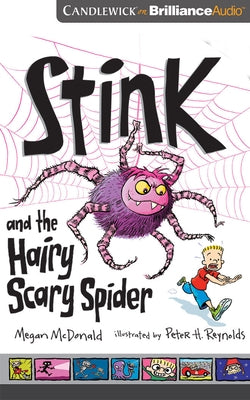 Stink and the Hairy Scary Spider by McDonald, Megan