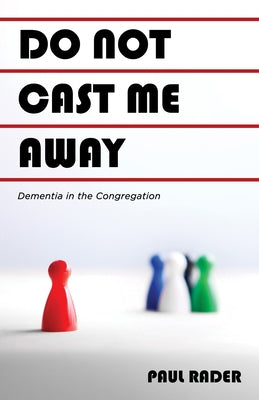 Do Not Cast Me Away by Rader, Paul