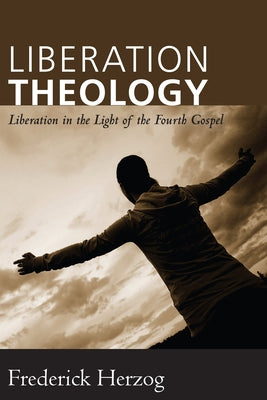 Liberation Theology by Herzog, Frederick