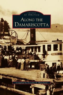 Along the Damariscotta by Blanchard, Dorothy a.