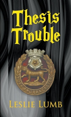 Thesis Trouble by Lumb, Leslie