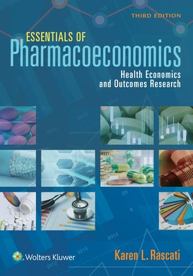 Essentials of Pharmacoeconomics by Rascati, Karen