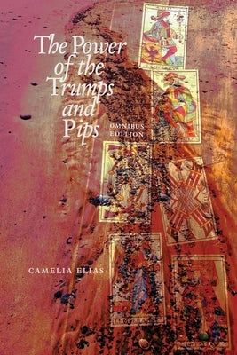 The power of the trumps and pips: The omnibus edition by Elias, Camelia