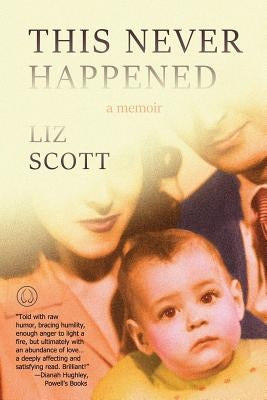 This Never Happened by Scott, Liz