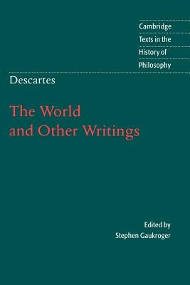 Descartes: The World and Other Writings by Descartes, René