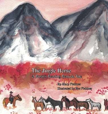 The Jingle Horse: A Rusty's Reading Remuda Tale by Fichtner, Mary