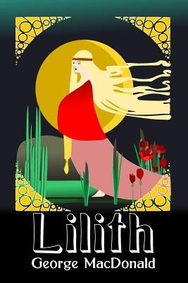 Lilith: Original and Unabridged by MacDonald, George