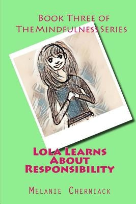 Lola Learns about Responsibility by Kurt, Elsa