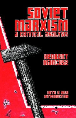 Soviet Marxism: A Critical Analysis by Marcuse, Herbert