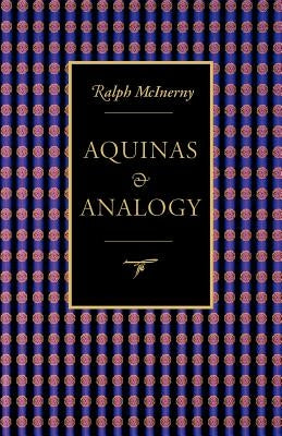 Aquinas and Analogy by McInerny, Ralph M.