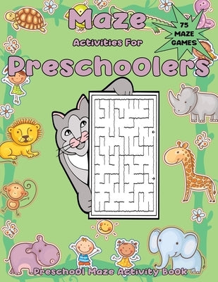 Maze Activities for Preschoolers: Preschool Maze Activity Book by Tutor, John B.