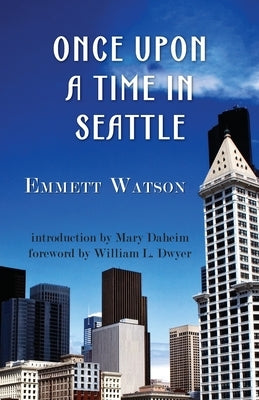 Once Upon a Time in Seattle by Watson, Emmett