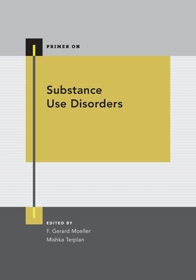 Substance Use Disorders by Moeller, Gerard