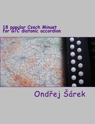 18 popular Czech Minuet for G/C diatonic accordion by Sarek, Ondrej