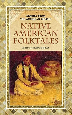 Native American Folktales by Green, Thomas A.