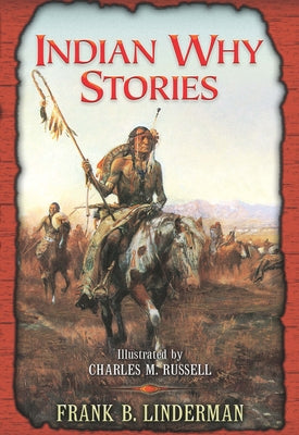 Indian Why Stories by Linderman, Frank B.