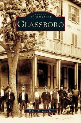 Glassboro by Sands, Robert W., Jr.