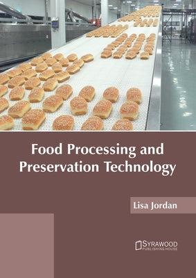 Food Processing and Preservation Technology by Jordan, Lisa