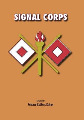 Signal Corps by Raines, Rebecca Robbins