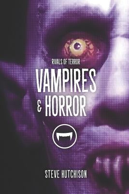 Vampires & Horror by Hutchison, Steve
