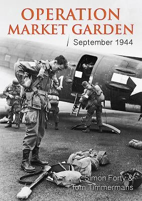 Operation Market Garden: September 1944 by Forty, Simon