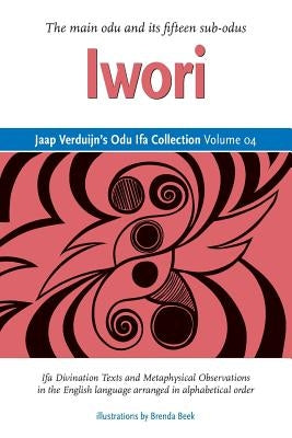 Jaap Verduijn's Odu Ifa Collection Volume 04: Iwori by Verduijn, Jaap