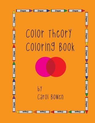 Color Theory Coloring Book by Bowen, Carol