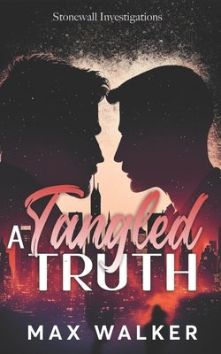 A Tangled Truth by Walker, Max