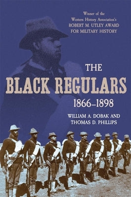 The Black Regulars 1866-1898 by Dobak, William