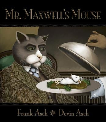 Mr. Maxwell's Mouse by Asch, Frank