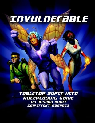 Invulnerable Super Hero RPG Vigilante Edition by Kubli, Joshua