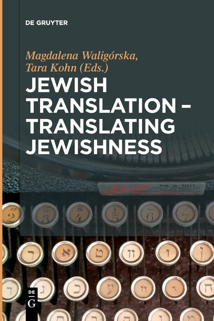 Jewish Translation - Translating Jewishness by Waligórska, Magdalena