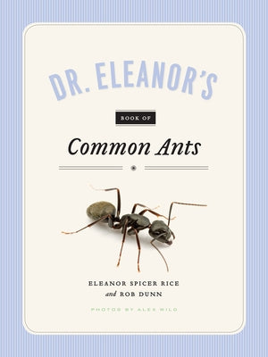 Dr. Eleanor's Book of Common Ants by Spicer Rice, Eleanor