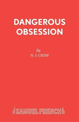 Dangerous Obsession by Crisp, N. J.