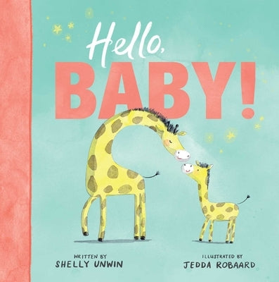 Hello, Baby! by Unwin, Shelly