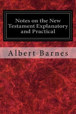 Notes on the New Testament Explanatory and Practical by Frew, Robert