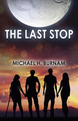 The Last Stop by Burnam, Michael H.