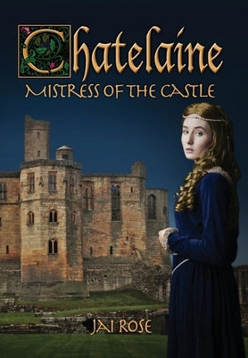 Chatelaine-Mistress of the Castle by Rose, Jai