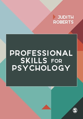 Professional Skills for Psychology by Roberts, Judith