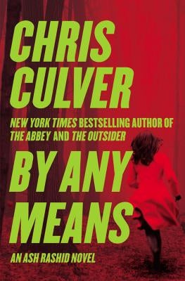 By Any Means by Culver, Chris