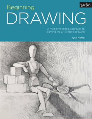 Portfolio: Beginning Drawing: A Multidimensional Approach to Learning the Art of Basic Drawing by Picard, Alain