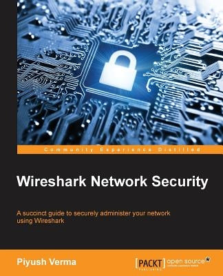 Wireshark Network Security by Verma, Piyush
