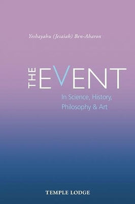 The Event: In Science, History, Philosophy, and Art by Ben-Aharon