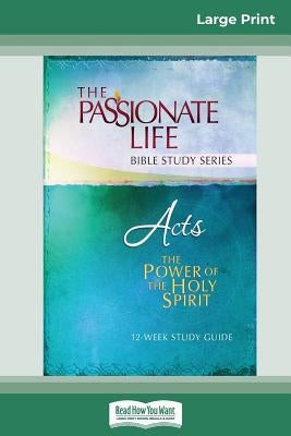 Acts: The Power Of The Holy Spirit 12-Week Study Guide (16pt Large Print Edition) by Simmons, Brian